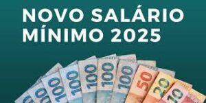 salario minimo 2025 300x150 - Mudan&ccedil;as no Sal&aacute;rio M&iacute;nimo 2025
